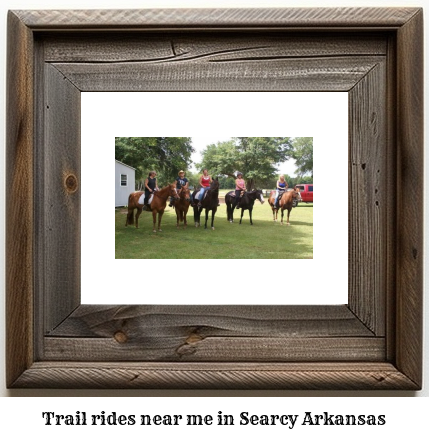 trail rides near me in Searcy, Arkansas